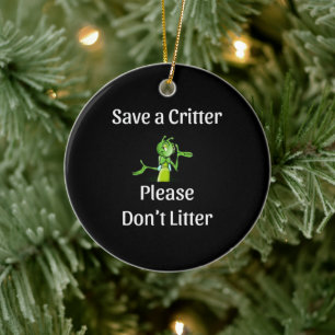 Schattige Don't Nitter - Bespaar Critter, Milieu Keramisch Ornament