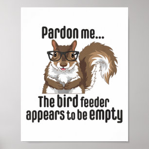 Schattige eekhoornliefhebber pardon me de vogelvee poster