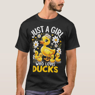 Schattige Eend Liefhebber Gewoon Een Meisje Dat Va T-shirt