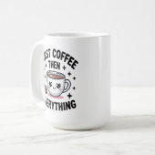 Schattige Eerst Koffie Dan Alles - Grappige Koffi Koffiemok (Voorkant links)