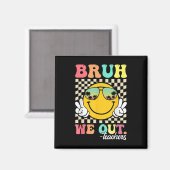 Schattige einde schooljaar Groovy Summer Bruh We O Magneet (Voorkant / Achterkant)
