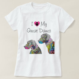 Schattige en kleurrijk I Love My Great Danes T-shi T-shirt