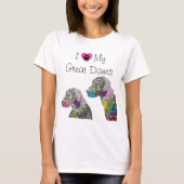 Schattige en kleurrijk I Love My Great Danes T-shi T-shirt (Voorkant)