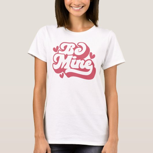Schattige en trendy Be Mine Retro Roze Valentijn T-shirt (Voorkant)
