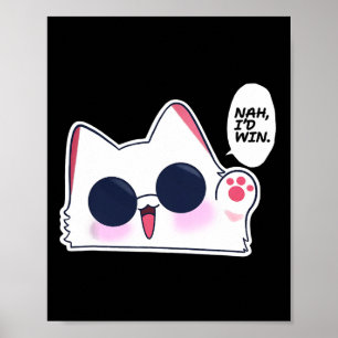 Schattige Funny Cat Funny Anime Meme Nah Ik zou Go Poster