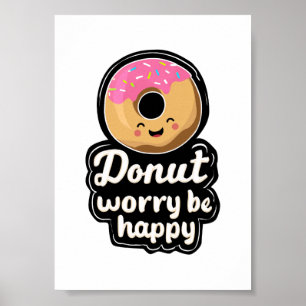 Schattige glimlachende donut – “Donut Worry Be Hap Poster