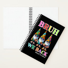 Schattige Gnome Bruh We zijn terug terug naar scho Notitieboek