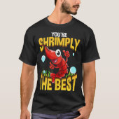 Schattige & Grappig Je bent Shrimply de beste garn T-shirt (Voorkant)