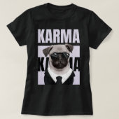 Schattige Grappig Pug Puppy Hondenliefhebber Karma T-shirt (Design voorkant)
