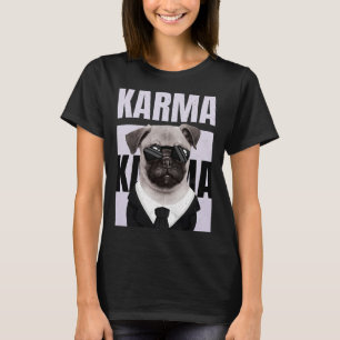Schattige Grappig Pug Puppy Hondenliefhebber Karma T-shirt