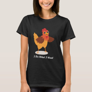 Schattige Grappige Kip Ik Doe Wat Ik Wil Schattige T-shirt