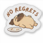 schattige grappige pug sticker "Geen spijt" (Voorkant)