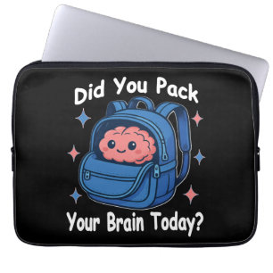 Schattige: "Heb je vandaag je brein ingepakt?" Her Laptop Sleeve