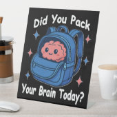 Schattige: "Heb je vandaag je brein ingepakt?" Her Reclamebord Met Voetstuk (Insitu)