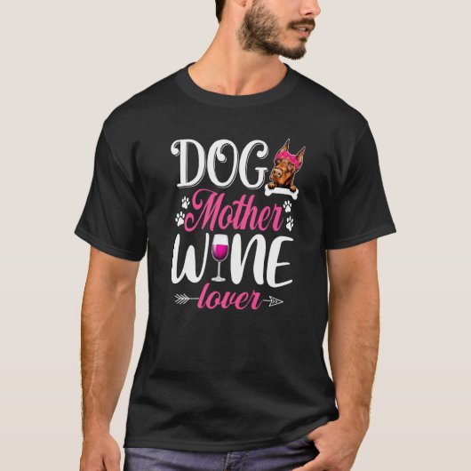 Schattige Hond Moeder Wijn Dobermann Moederdag T-shirt (Voorkant)