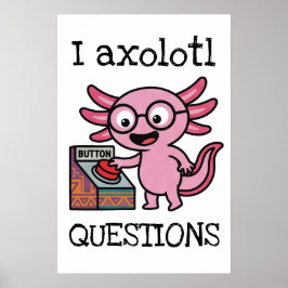 Schattige ik axolotl vragen azteek Oh nee rode kno Poster