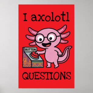 Schattige ik axolotl vragen azteek Oh nee rode kno Poster