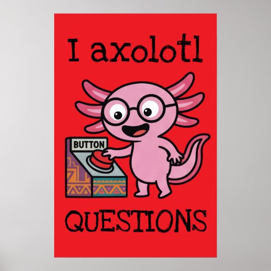 Schattige ik axolotl vragen azteek Oh nee rode kno Poster (Voorkant)