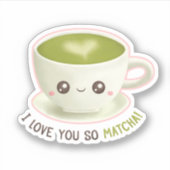 Schattige ik hou van je dus matcha latte puns sticker (Voorkant)