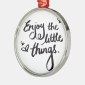 Schattige Inspirerend Positivity Quote Metalen Ornament (Links)