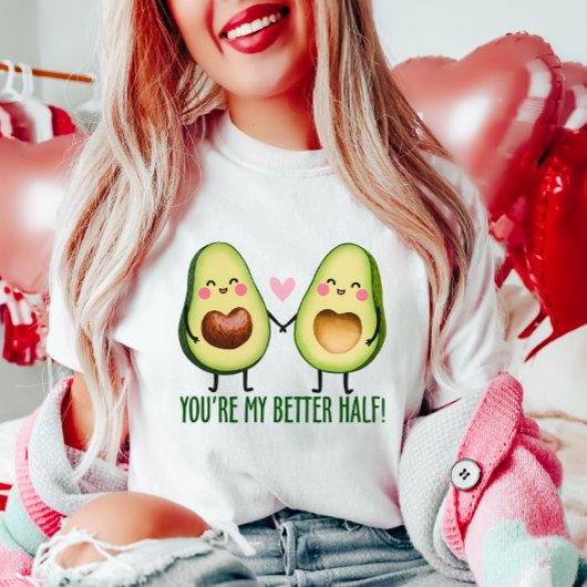 Schattige, je bent mijn betere half avocado paar t-shirt