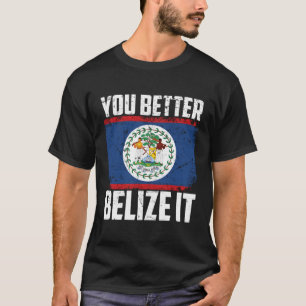 Schattige je beter Belize Het Grappig Belizean Lan T-shirt