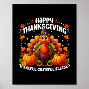 Schattige kalkoen Gelukkig Thanksgiving Dankbaar G Poster