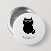 Schattige Kat - Ik run dit huis nu! Ronde Button 7,6 Cm (Voorkant /achterkant)