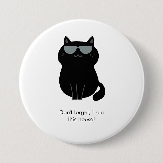 Schattige Kat - Ik run dit huis nu! Ronde Button 7,6 Cm (Voorkant)
