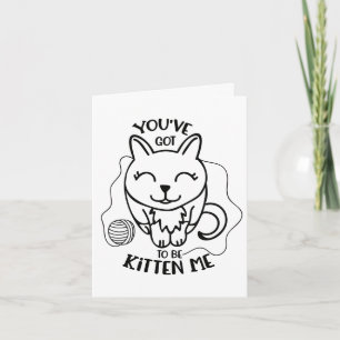 Schattige Kat - Je Moet Me Katje Zijn - Hallo Lief Kaart