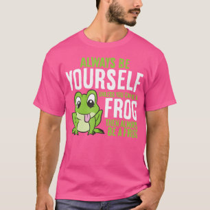 Schattige kikker Wees altijd jezelf, tenzij je een T-shirt