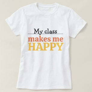 Schattige leraar mijn klas maakt me gelukkig typog t-shirt