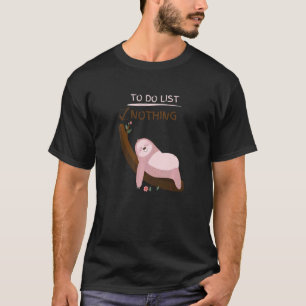 Schattige Luie Luiaard Te Doen Lijst Niets Klusjes T-shirt