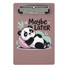Schattige Luie Panda – “Misschien Later” Ontspanne Mini Klembord