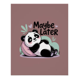 Schattige Luie Panda – “Misschien Later” Ontspanne Perfect Poster