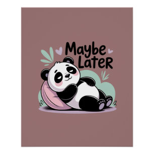 Schattige Luie Panda – “Misschien Later” Ontspanne Perfect Poster