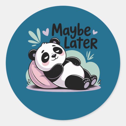 Schattige Luie Panda – “Misschien Later” Ontspanne Ronde Sticker (Voorkant)