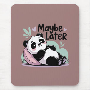 Schattige Luie Panda – “Misschien Later” Relaxende Muismat