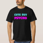 Schattige maar Psycho: Sweet & Sassy Vibes T-shirt (Voorkant)