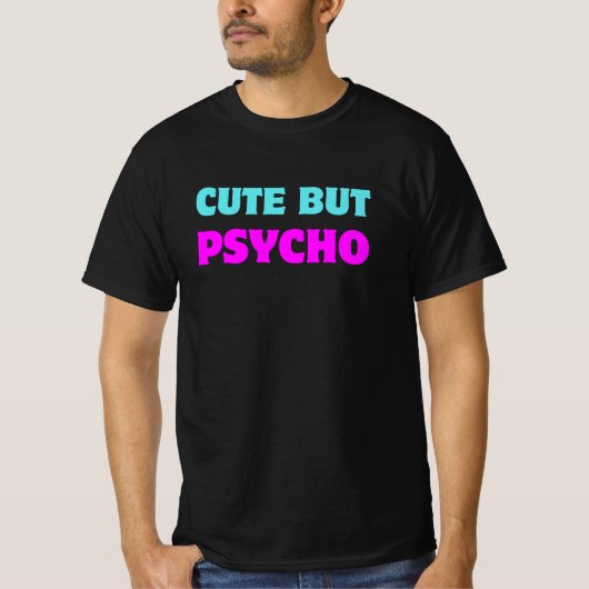 Schattige maar Psycho: Sweet & Sassy Vibes T-shirt (Voorkant)