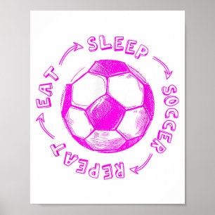 Schattige Meisjes Eten Slapen Voetbal Herhalen - J Poster