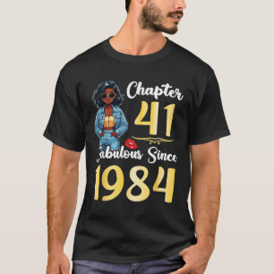 Schattige Meisjeshoofdstuk 41 jaar oud Fabulous si T-shirt