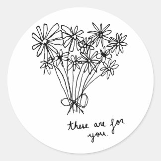 Schattige Minimal Sketch Flowers "Deze zijn voor j Ronde Sticker