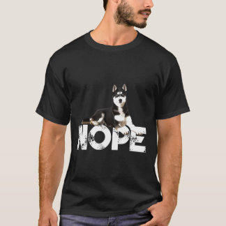 Schattige Nope Lazy Siberian Husky Hondenliefhebbe T-shirt