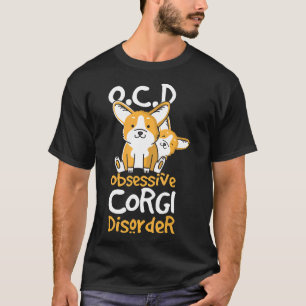 Schattige Ocd Obsessieve Corgi Stoornis Hond T-shirt