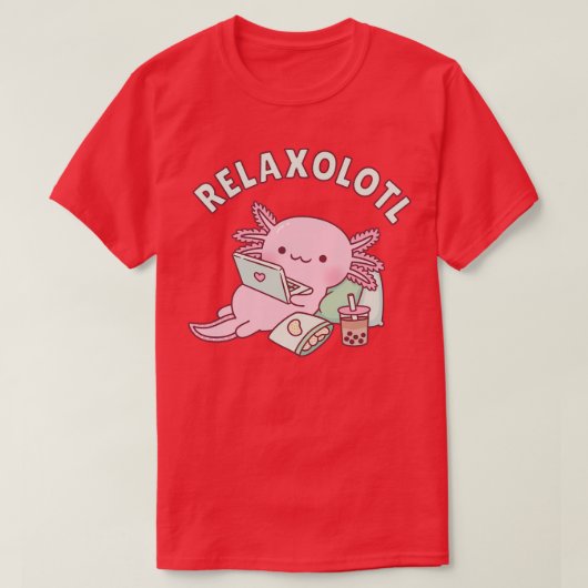 Schattige Ontspan Veel Axolotl Pun Funny T-shirt (Design voorkant)
