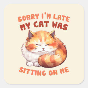 Schattige Oranje Tabby Cat- Sorry dat ik te laat b Vierkante Sticker