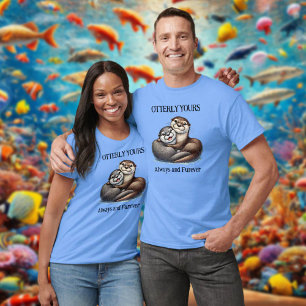 Schattige: Otter Yours Now and Furever T-shirt