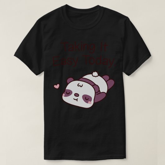 Schattige Panda Beer het rustig aan vandaag T-shirt (Design voorkant)