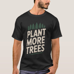 Schattige Plant Meer Bomen Aardedag Eco Liefhebber T-shirt